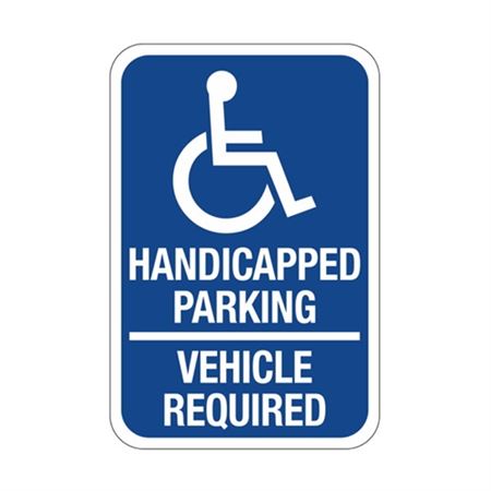 Handicapped Parking Vehicle Required Sign 12 x 18